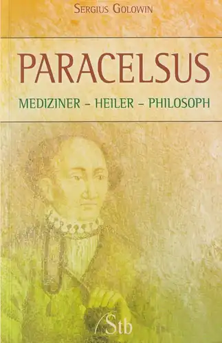 Buch: Paracelsus, Golowin, Sergius, 2007, Schirner Verlag, Mediziner, Heiler