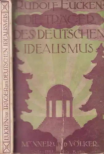 Buch: Die Träger des deutschen Idealismus, Eucken, Rudolf. Männer und Völker