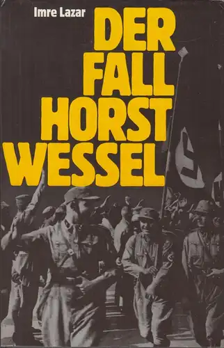 Buch: Der Fall Horst Wessel, Lazar, Imre, 1980, Belser Verlag, gebraucht, gut