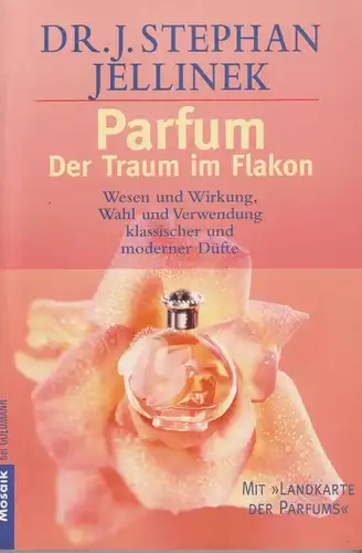 Buch: Parfum - Der Traum im Flakon, Jellinek, J. Stephan, 2000, Goldmann