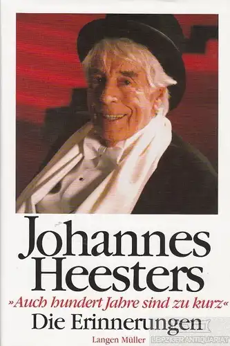 Buch: Auch hundert Jahre sind zu kurz, Heesters, Johannes. 2003, gebraucht, gut