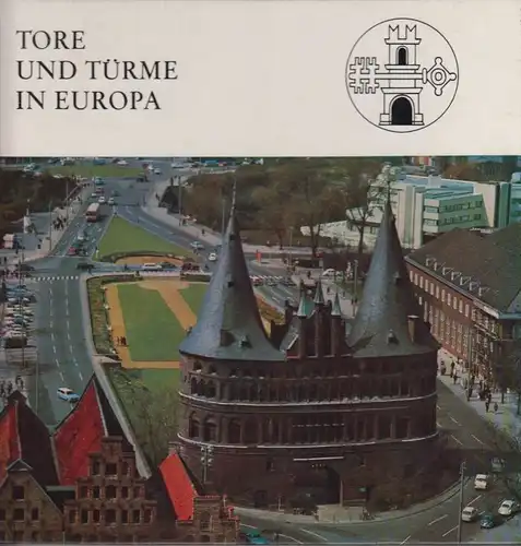 Buch: Tore und Türme in Europa, Meißner, Günter. 1972, Edition Leipzig
