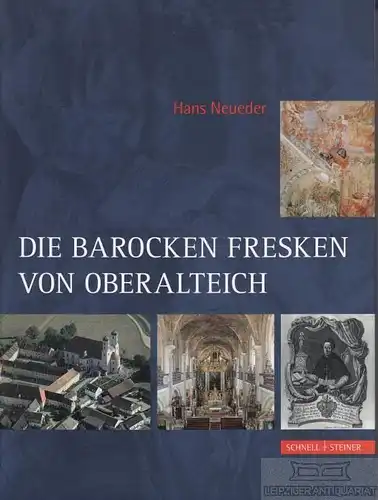 Buch: Die barocken Fresken von Oberalteich, Neueder, Friedrich. 2010