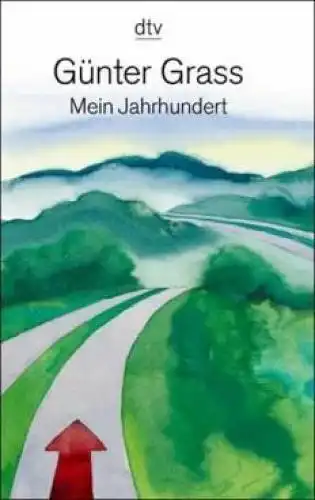 Buch: Mein Jahrhundert, Grass, Günter. Dtv, 2001, Deutscher Taschenbuch Verlag