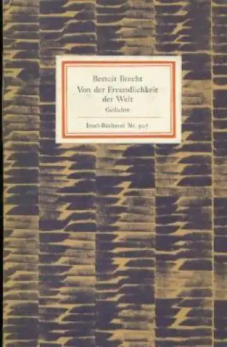 Insel-Bücherei 907, Von der Freundlichkeit der Welt, Brecht, Bertolt. 1971