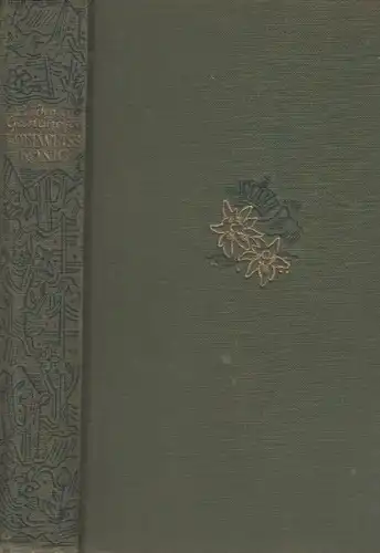 Buch: Edelweißkönig, Ganghofer, Ludwig. 1919, Verlag Th. Knaur Nachf