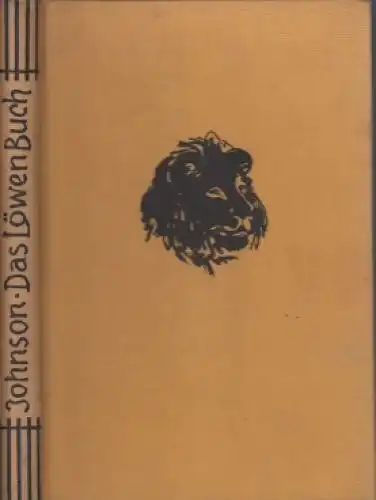 Buch: Das Löwenbuch, Johnson, Martin. 1931, F.A. Brockhaus, gebraucht, gut