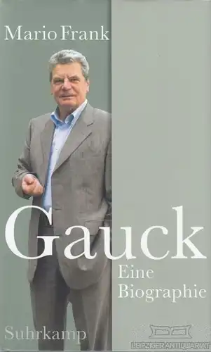 Buch: Gauck, Frank, Mario. 2013, Suhrkamp Verlag, Eine Biographie