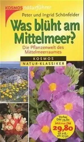 Buch: Was blüht am Mittelmeer? Schönfelder, Peter, 2000, Franckh-Kosmos Verlag