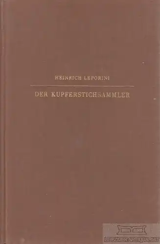 Buch: Der Kupferstichsammler, Leporini, Heinrich. 1954, gebraucht, gut