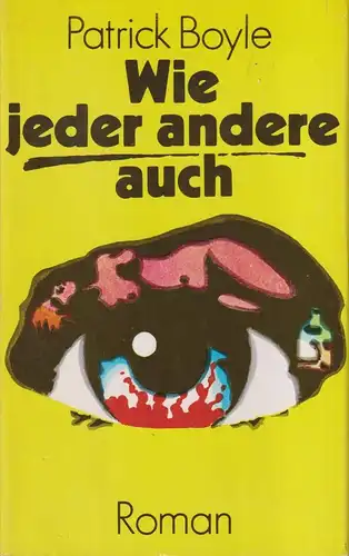 Buch: Wie jeder andere auch, Roman. Boyle, Patrick. 1981, Verlag Volk und Welt