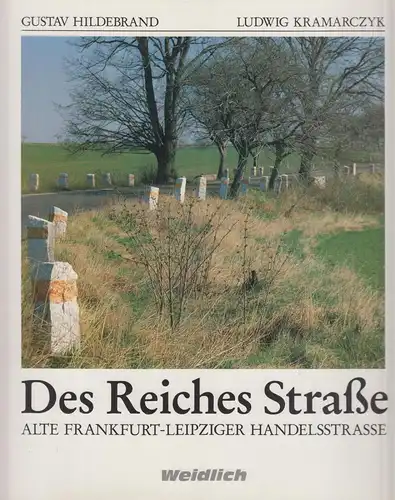 Buch: Des Reiches Straße, Hildebrand, Gustav, 1990, Verlag Weidlich/Flechsig