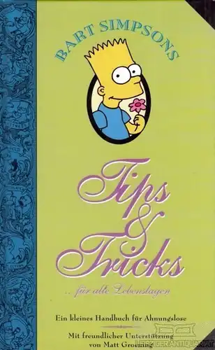 Buch: Bart Simpsons Tips & Tricks für alle Lebenslagen, Groening, Matt. 1998