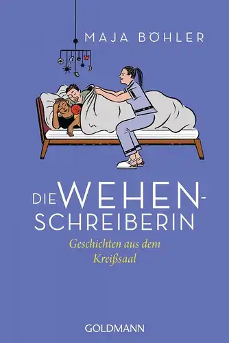 Buch: Die Wehenschreiberin, Böhler, Maja, 2019, Goldmann, gebraucht, sehr gut