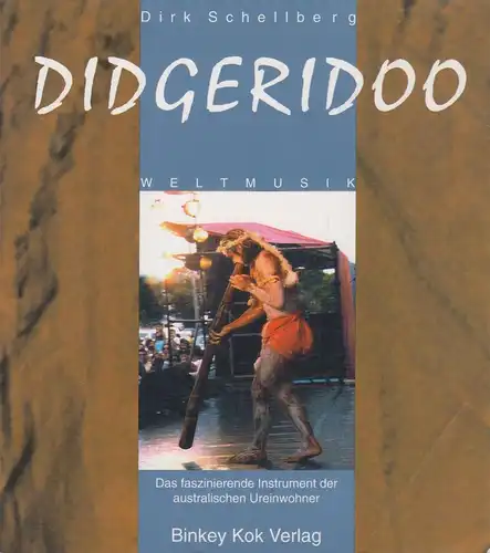 Buch: Didgeridoo, . Schellberg, Dirk, 2002, Verlag Binkey Kok, gebraucht, gut