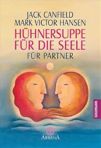 Buch: Hühnersuppe für die Seele, Für Partner, Canfield, J. u.a., 2000, Goldmann