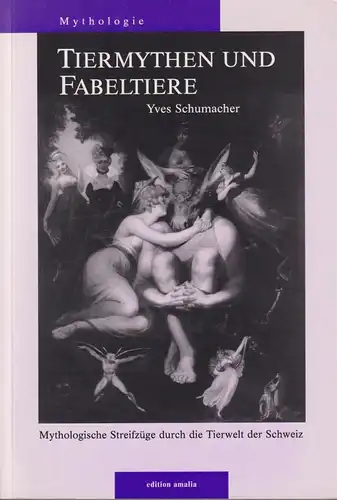 Buch: Tiermythen und Fabeltiere, Schumacher, Yves, 2001, edition amalia