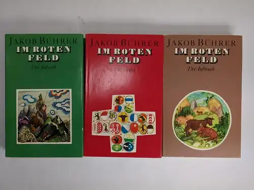 Buch: Im Roten Feld. Dritter Band: Die Ankuft, Bührer, Jakob. 1974