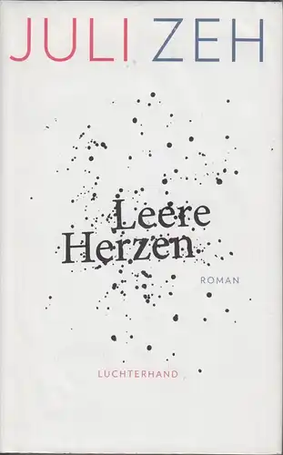Buch: Leere Herzen, Zeh, Juli. 2017, Luchterhand Literaturverlag, Roman 224551