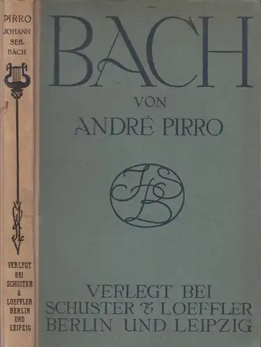Buch: Bach, Sein Leben und seine Werke, Pirro, Andre, 1919, Schuster & Loeffler