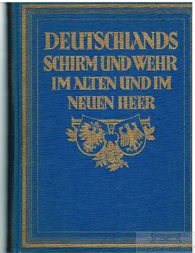 Buch: Deutschlands Schirm und Wehr im alten und im neuen Heer - Das... Lezius