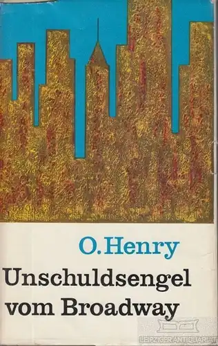 Buch: Unschuldsengel vom Broadway, Henry, O. 1961, Rütten & Loening Verlag