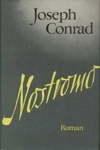 Buch: Nostromo, Conrad, Joseph. 1957, Aufbau Verlag, Roman