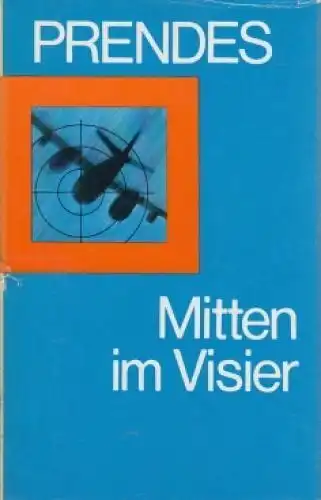 Buch: Mitten im Visier, Prendes, Alvaro. 1981, Militärverlag, gebraucht, gut