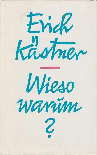 Buch: Wieso, warum? Gedichte. Kästner, Erich. 1972, Aufbau, gebraucht, gut