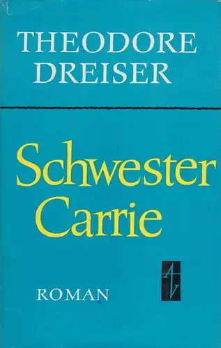 Buch: Schwester Carrie, Roman. Dreiser, Theodore, 1968, Aufbau-Verlag