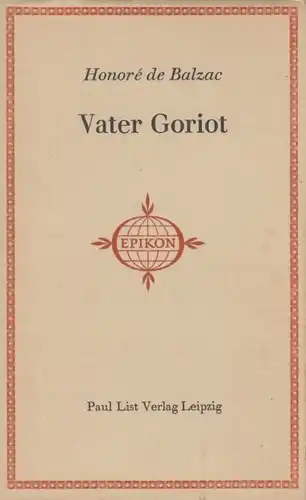Buch: Vater Goriot, Balzac, Honoré de. Neue Epikon Reihe, 1970, Paul List Verlag