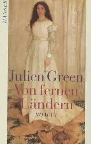 Buch: Von fernen Ländern, Green, Julien. 1988, Carl Hanser Verlag, Roman