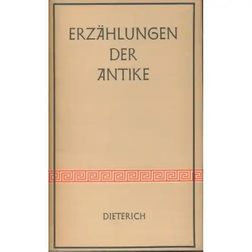 Sammlung Dieterich 304, Erzählungen der Antike, Gasse, Horst. 1967