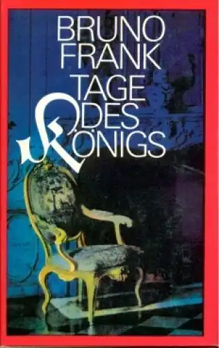 Buch: Tage des Königs, Frank, Bruno. 1977, Buchverlag Der Morgen, gebraucht, gut