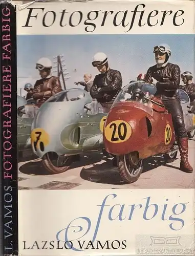 Buch: Fotografiere farbig, Vamos, Lazslo. 1959, Fotokinoverlag, gebraucht, gut