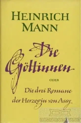 Buch: Die Göttinnen, Mann, Heinrich. 1964, Aufbau-Verlag, gebraucht, gut