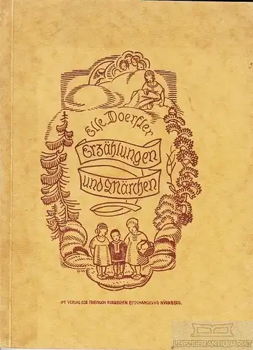 Buch: Erzählungen und Märchen, Doerfler, Else. 1923, gebraucht, gut