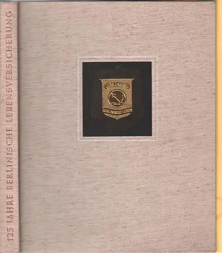 Buch: 125 Jahre Berlinische Lebensversicherung, Klass, Gert von, 1961
