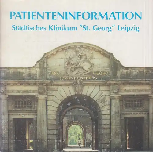 Heft: Patienteninformation Städtisches Klinikum St. Georg Leipzig, 1991