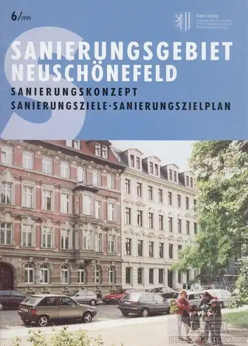 Buch: Sanierungsgebiet Neuschönefeld 6/99, Gerkens, Karsten , Leiter. 1999