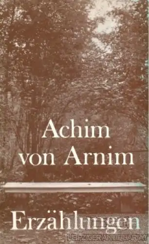 Buch: Erzählungen, Arnim, Achim von. 1984, Aufbau Verlag, gebraucht, gut