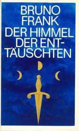Buch: Der Himmel der Enttäuschten, Frank, Bruno. 1982, Buchverlag Der Morgen