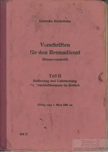 Buch: Vorschriften für den Bremsdienst (Bremsvorschrift)... Deutsche Reichsbahn