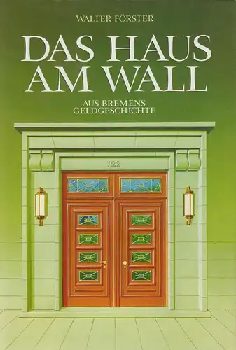 Buch: Das Haus am Wall. Förster, Walter, 1983, Verlag H. M. Hausschild