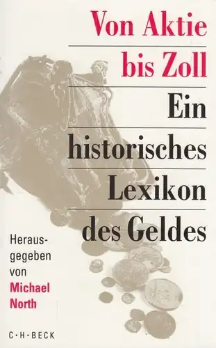 Buch: Von Aktie bis Zoll, North, Michael. 1995, Verlag C. H. Beck