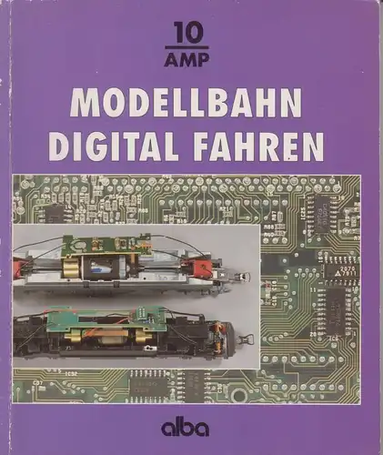 Buch: Modellbahn digital fahren, Kraus, Werner. Alba Modellbahn-Praxis, 1997