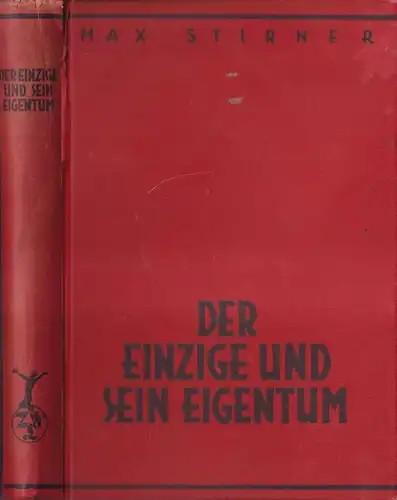 Buch: Der Einzige und sein Eigentum, Stirner, Max. 1928, gebraucht, mittelmäßig