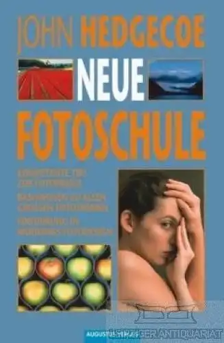 Buch: Neue Fotoschule, Hedgecoe, John. 1999, Augustus Verlag