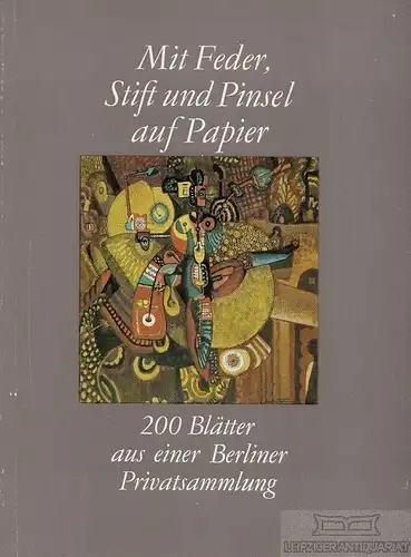 Buch: Mit Feder, Stift und Pinsel auf Papier, Schmidt, Gudrun. 1983
