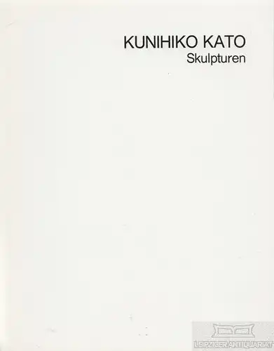 Buch: Kunihiko Kato, Kato, Atsuko. 1982, Druckerei Leipold, gebraucht, gu 202803